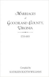 Book Cover - Marriages of Goochland County Virginia 1733-1815